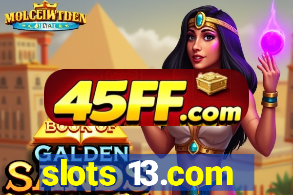slots 13.com